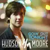 Hudson Moore - Goin' out Tonight - EP