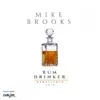 Mike Brooks - Rum Drinker (2018 Remaster)